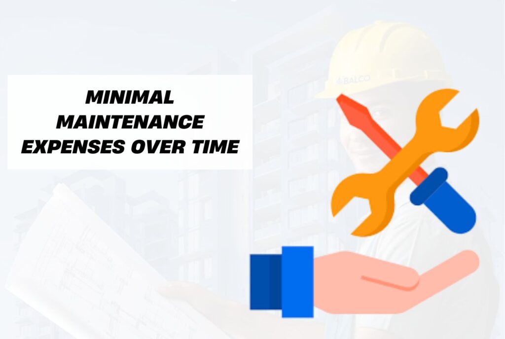 Minimal Maintenance Expenses Over Time
